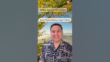 Are you free today in TIBETAN || TIBETAN WITH NORBU || #tibetanlanguage #tibetan