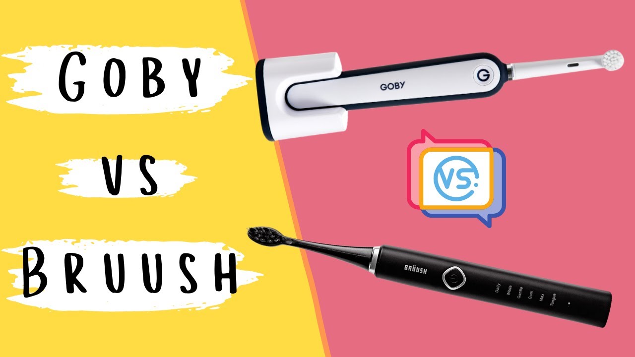 Brüush Vs Goby Electric Toothbrush Comparison and Review YouTube