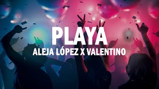 Playa - Aleja López x Valentino | (LETRAS)