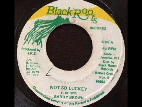 Barry Brown - Not So Lucky - YouTube