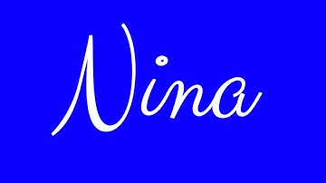 Learn how to Sign the Name Nina Stylishly in Cursive Writing