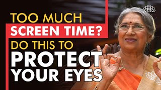 Useful Tips on How to Protect Your Eyes from Mobile Screen | Dr. Hansaji Yogendra