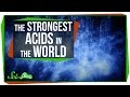 The Strongest Acids in the World