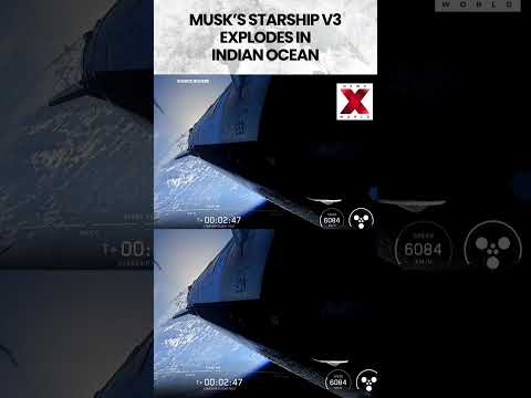 Video | Starship V3 Explodes In Indian Ocean After Successful Test Flight