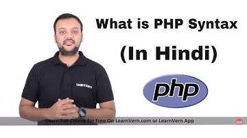 What is PHP Syntax, PHP Structure Tutorial | Video in Hindi | LearnVern