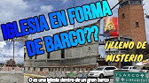 La iglesia dentro de un barco en el centro de México - YouTube