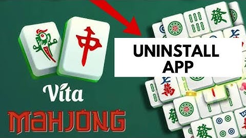 How to Uninstall Vita Mahjong 2025?