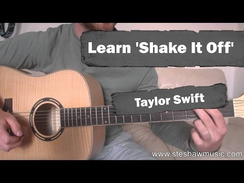 Taylor Swift - Shake it Off (Guitar Lesson/Tutorial) with Ste Shaw