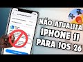 📌 🚨URGENTE!!🚨 3 MOTIVOS PARA NÃO ATUALIZAR OS IPHONES 11, 12, 13 – para o iOS 26 😱