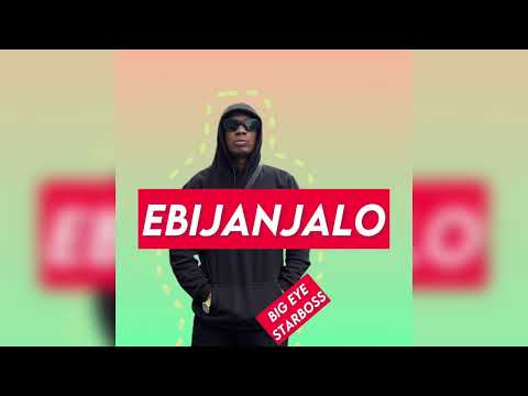 Big Eye - Ebijanjalo [Official Audio]