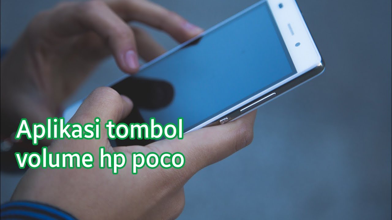 Aplikasi tombol volume hp poco