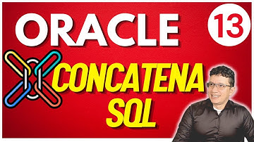 🔗‍💥CONCATENA EN SQL Para Todos Las Versiones 12c, 19c, 20c 21c