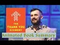 The Thank You Economy By Gary Vaynerchuk | Why You Need To Care | Between The Lines Animated Summary