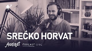 Podcast 095: Srećko Horvat