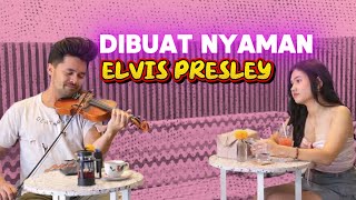 DIBUAT NYAMAN LAGU ELVIS PRESLEY 🥰🫰