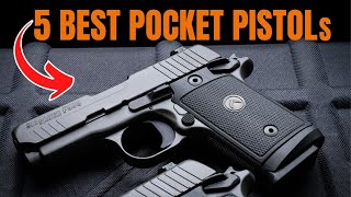 Pocket Pistol Series: 5 Best Choices You Won’t Regret This 2024