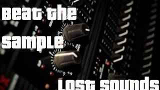 Beat the Sample Vol. 3 Round 2 Lost Sounds #1
