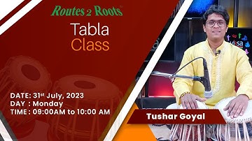 Tabla Class | Guru Tushar Goyal | 31st July, 2023 | Routes 2 Roots #tablaclass  #tablalessons