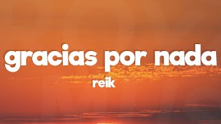 Reik - Gracias Por Nada (Letra / Lyrics)