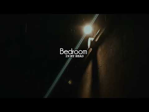 BEDROOM - IN MY HEAD
