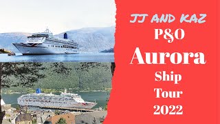 P&O Aurora Cruise Ship Tour 2022