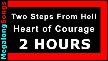 Two Steps From Hell - Heart of Courage 🔴 [2 HOUR LOOP] ✔️