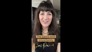 The Dance with Uncertainty