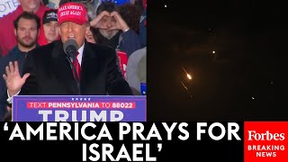 BREAKING NEWS: Trump Reacts To Iran’s Drone Attacks On Israel At Pennsylvania Campaign Rally
