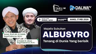 🔴 LIVE || MAJELIS SUBUHAN AL BUSYRO BERSAMA Dr. USTADZ SEGAF BAHARUN, DAN ALHABIB ALWI SEGAF BAHARUN