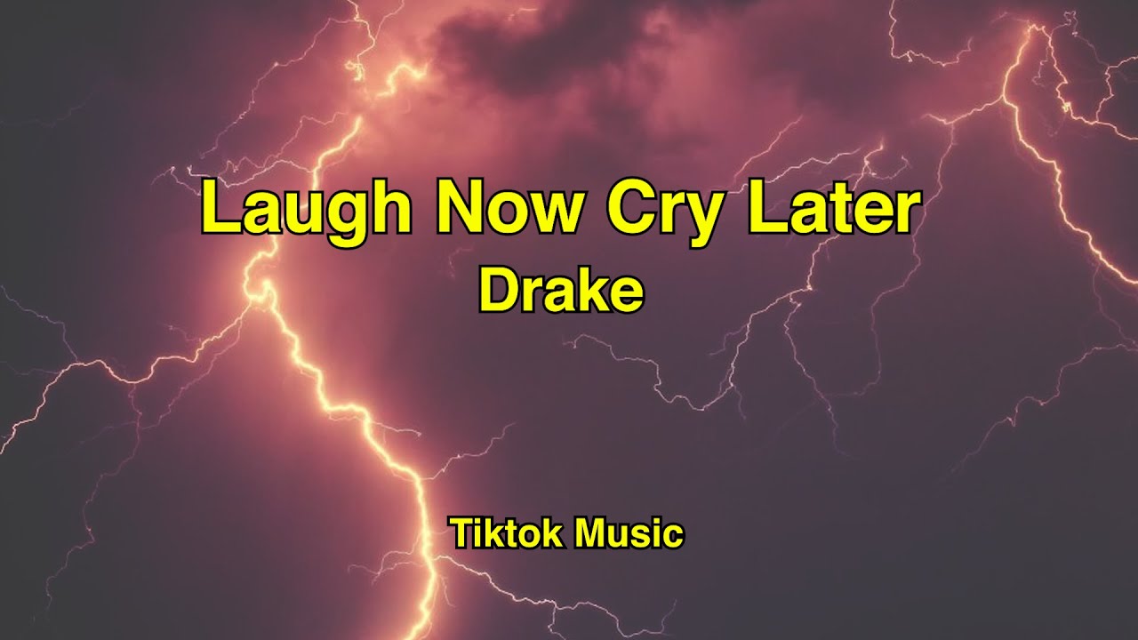 Laugh Now Cry Later - Drake (Lyrics) 