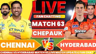 Csk vs Srh 63th T20 IPL 2026 CSK BAT | Chennai vs Hyderabad Live Cricket Score &amp; Fan Chat🎤