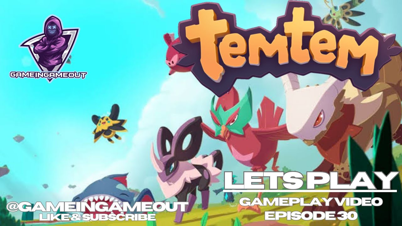 Lets play Temtem - Part 30 - Exploring From Nuru Lodge to Upinzani & Clearing Belsoto