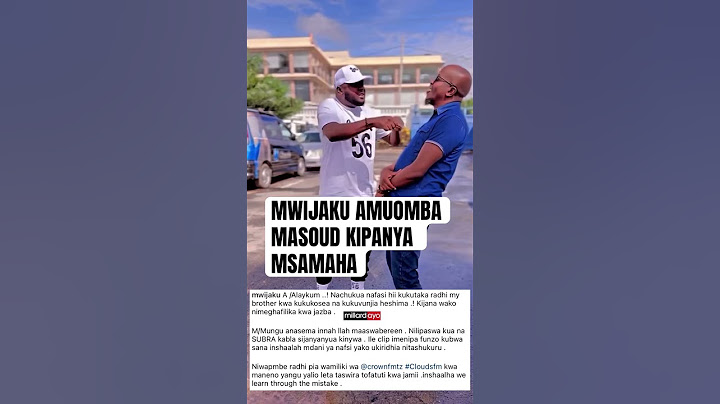 MWIJAKU AMUOMBA MASOUD KIPANYA MSAMAHA