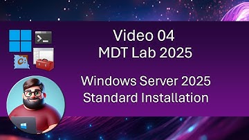 MDT Lab 2025 - Video 04: Windows Server 2025 Standard Installation