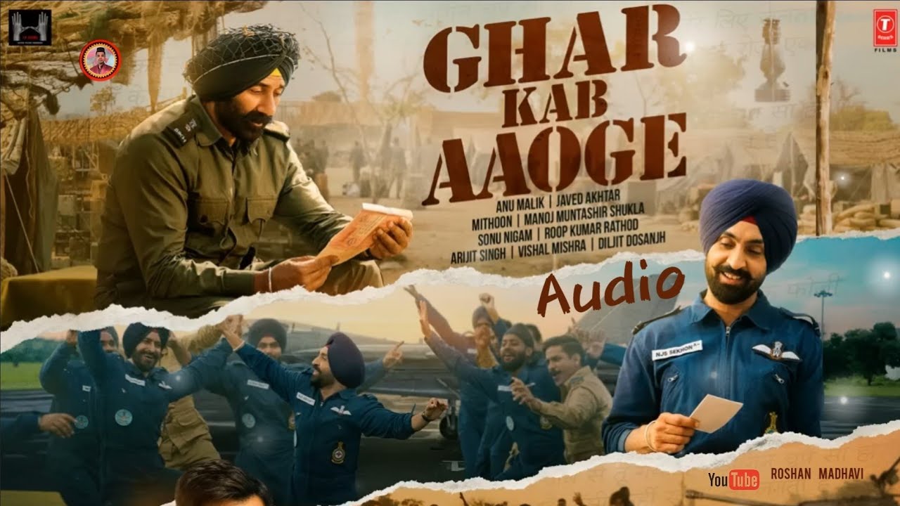Ghar Kab Aaoge Border 2 | Sandeshe Aate Hain 2.0 | Border 2 Song | Border 2 Song All | Border 2
