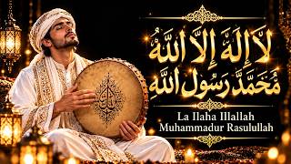 La Ilaha Illallah Muhammadur Rasulullah | Deep Spiritual Healing and Inner Peace
