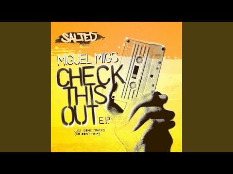 Miguel Migs — Check This Out