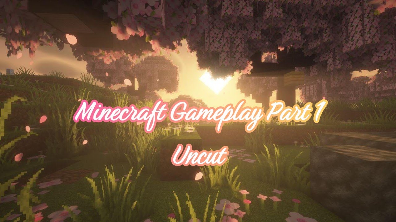 Starting A New World In Minecraft Part 1 (Uncut) 