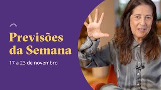 Previsões Da Semana - 17 A 23 De Novembro - Claudia Lisboa