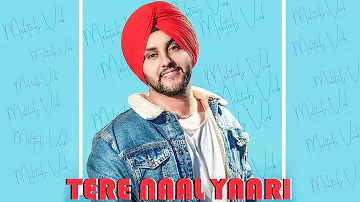 Tere Naal Yaari | Mehtab Virk | New Punjabi Song | Latest Punjabi Song 2018 | Punjabi Music | Gabruu