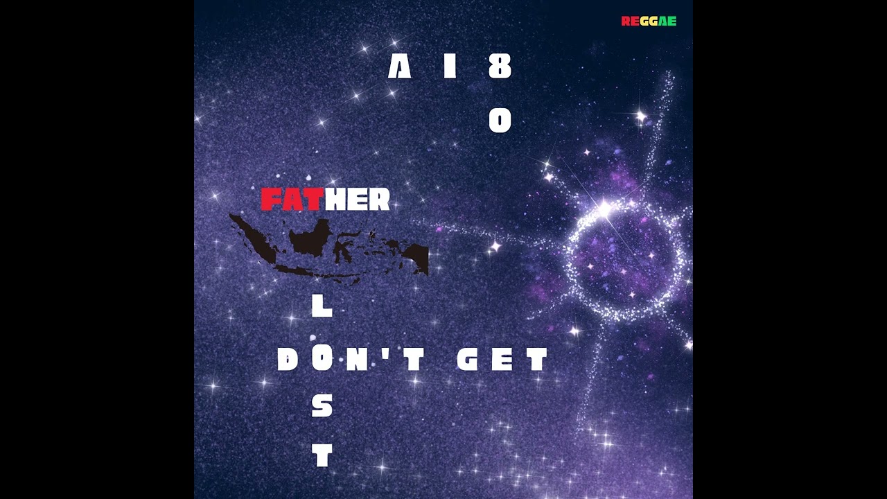 AI80 - Father, Don't Get Lost (Father, Don't Get Lost album) | UB40-Style Reggae Vibes