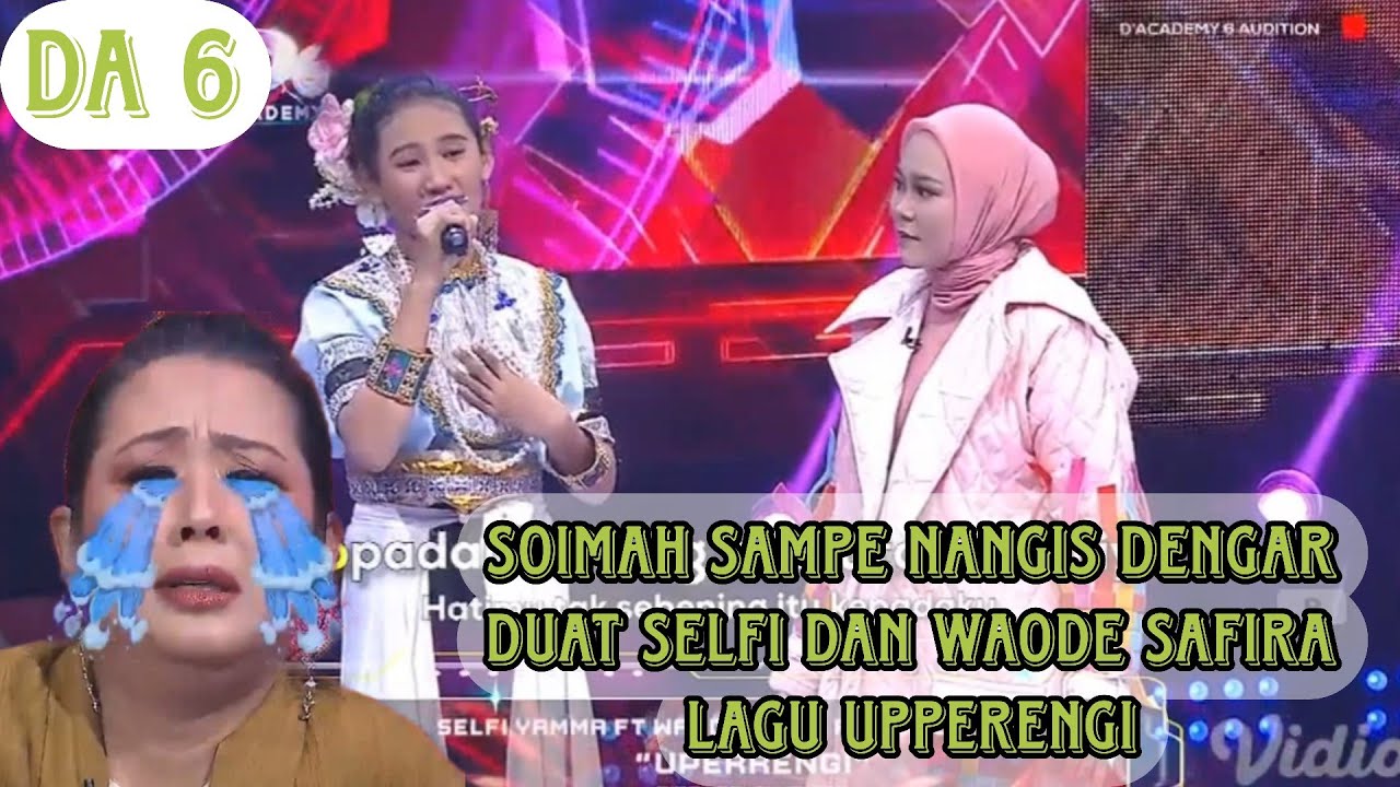 Soimah sampe nangis dengar duet selfi dan waode safira lagu upperengi audisi #da6