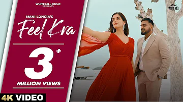 Feel Kra (Full Video) Mani Longia | Starboy X | Punjabi Songs 2023 | Punjabi Romantic Song This Week