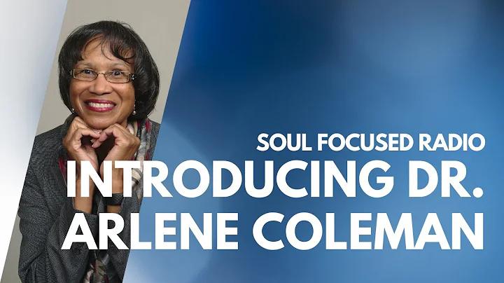 Introducing Dr. Arlene Coleman
