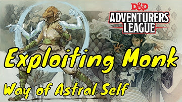 Exploiting the Way of the Astral Self Monk (Tasha