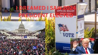 I DREAMED I SAW THE 2024 ELECTION/ PRESIDENT DONALD TRUMP/ VOTING MACHINES TURNED OUT