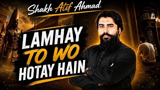 Shakh Atif Ahmad Motivation speech with لمحے تو وہ ھوتے ہیں #virl #trending #video #trending