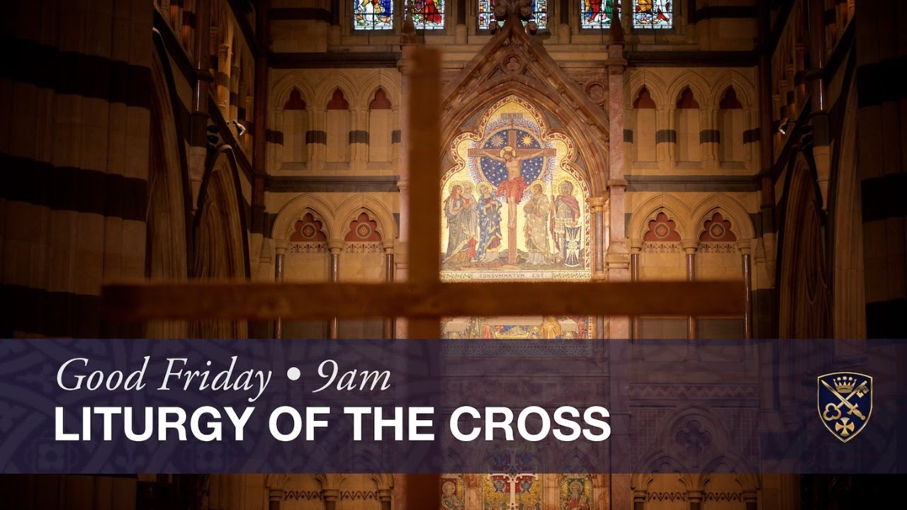 Good Friday Choral Liturgy 9am Fri 2 Apr 2021 YouTube