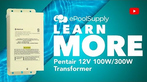 Installing A Pentair 12V 100W/300W Transformer