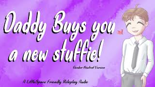 Daddy Buys You A New Stuffie Gender Neutral Version A Littlespace Friendly Roleplay Audio